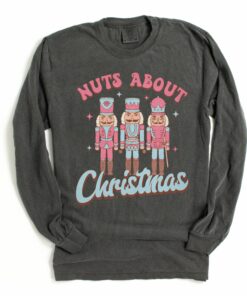 Bella or Comfort Colors Long Sleeve Nuts About Christmas Nutcracker Tee