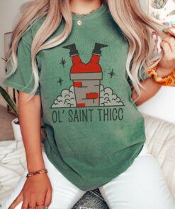 Bella or Comfort Colors Ol’ Saint Thicc Funny Christmas Tee Workout Christmas Shirt