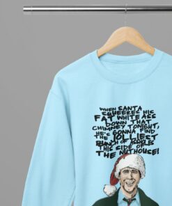 Christmas Vacation – Clark Griswold Quote Xmas T-ShirtSweatshirt Unisex