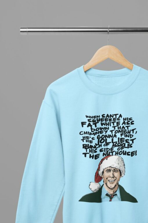 Christmas Vacation – Clark Griswold Quote Xmas T-ShirtSweatshirt Unisex