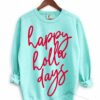 Comfort Colors Chalky Mint Happy Holla Days Sweatshirt