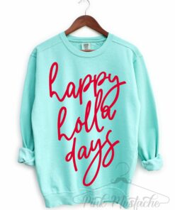 Comfort Colors Chalky Mint Happy Holla Days Sweatshirt