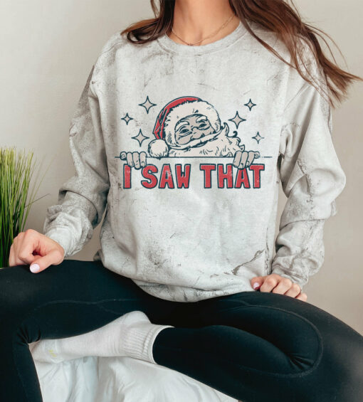 Comfort Colors Color Blast I Saw That Funny Santa Sweatshirt Unisex Funny Christmas Sweatshirt