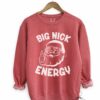 Comfort Colors, Gildan, Or Bella  Big Nick Energy  Funny Christmas Sweatshirt – Unisex Sweatshirt