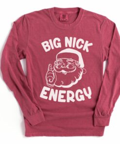 Comfort Colors Long Sleeve Big Nick Energy Tee  Funny Christmas Shirt