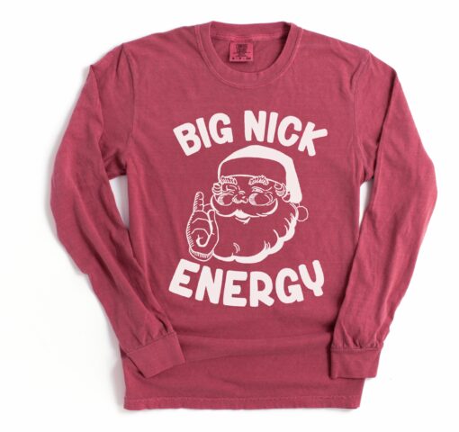 Comfort Colors Long Sleeve Big Nick Energy Tee  Funny Christmas Shirt