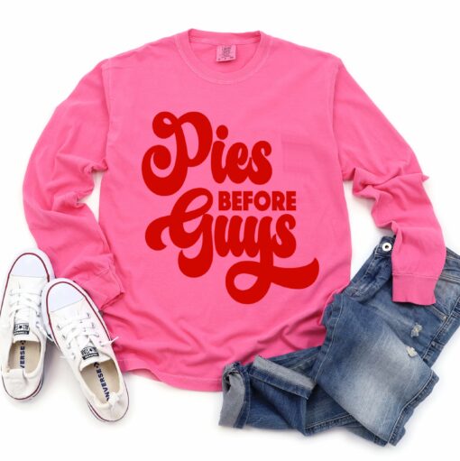 Comfort Colors Long Sleeved Pies Before Guys Tee