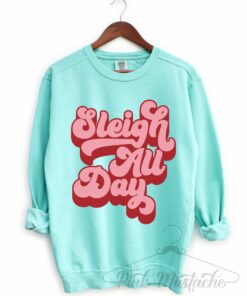Comfort Colors Sleigh All Day Christmas Sweatshirt