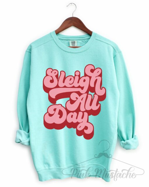 Comfort Colors Sleigh All Day Christmas Sweatshirt