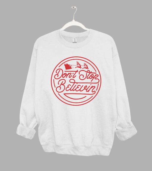 Don’t Stop Believin’ Santa Christmas Unisex Sized Sweatshirt