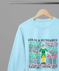 Elf Movie Quotes T-ShirtSweatshirt Unisex – Funny Will Ferrell Christmas Shirt