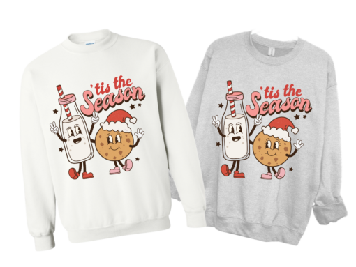 Gildan or Bella Milk and Cookies Sweatshirt Tis The Season Christmas Sweatshirt