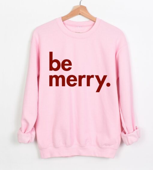 Gildan or Comfort Colors Pastel Pink Be Merry Christmas Sweatshirt