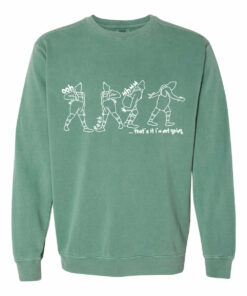 Green Comfort Colors That's It, I'm Not Going Funny Christmas Sweatshirt 1 Green Comfort Colors Thats It Im Not Going Funny Christmas Sweatshirt 2