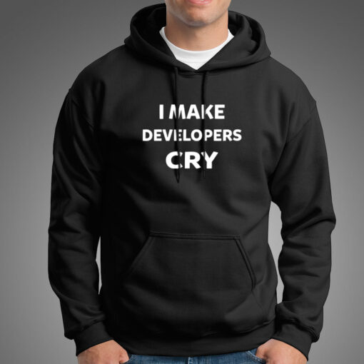 I Make Developers Cry Hoodies For Men