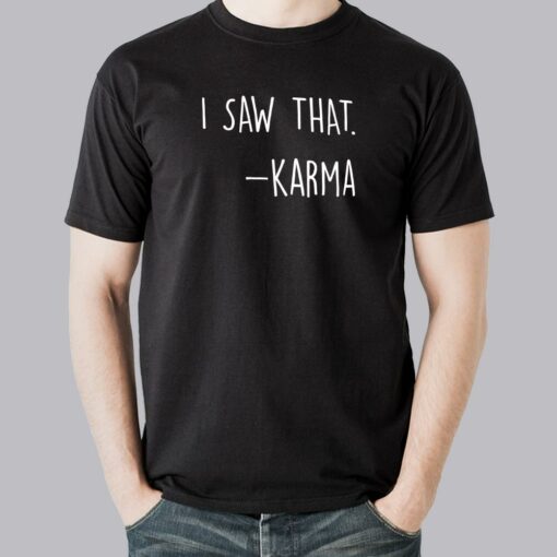 I Saw That –  Men’s Karma T-shirt