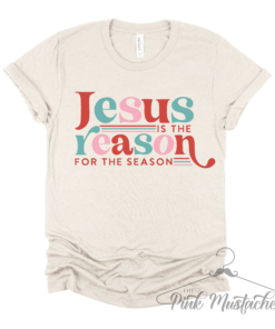 Jesus is the Reason for the Season Christmas Shirt Bella Canvas T-Shirt