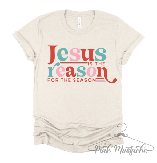 Jesus is the Reason for the Season Christmas Shirt Bella Canvas T-Shirt