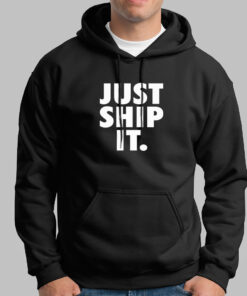 Just Ship It Hoodies For Men