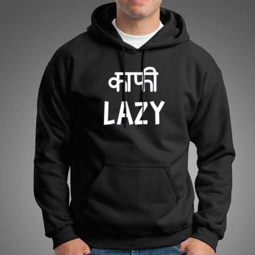 Kaafi Lazy Funny Hindi Hoodies For Men