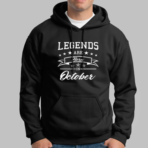 Legends Are Born In October Hoodies For Men