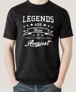 Legends are born in August Men’s T-shirt