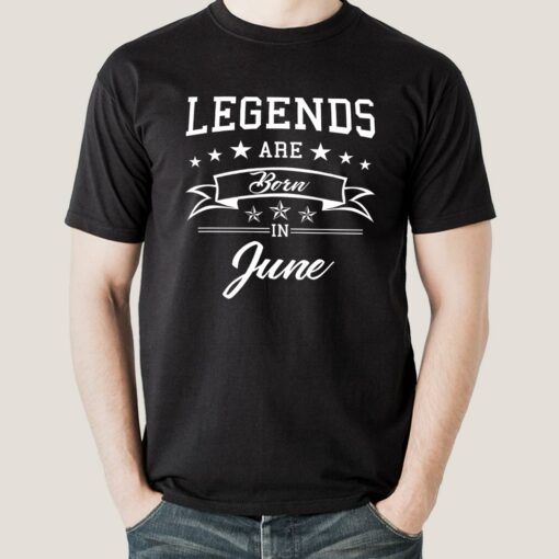 Legends are born in June Men’s T-shirt