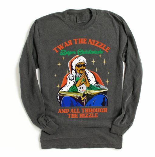 Long Sleeve Comfort Colors Twas The Nizzle Before Christmizzle TeeChristmas Snoop ShirtAdult Shirts