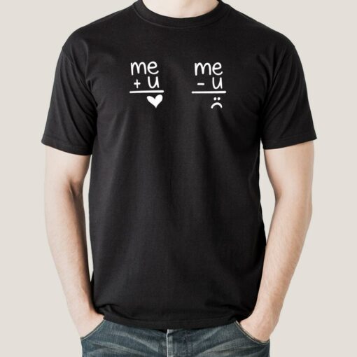 Me plus You Love, Me Minus You  Men’s T-shirt