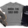 Mens Unisex Rock The Dad Bod Shirt Unisex Sized Mens Shirt Gifts For Men  Dad’s Shirt