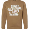 Merry Everything and Happy Always Sweatshirt –   Adult Sizes – Christmas Sweatshirt