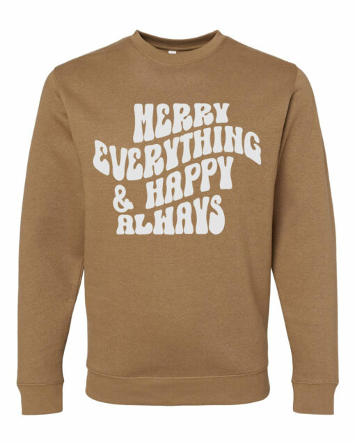 Merry Everything and Happy Always Sweatshirt –   Adult Sizes – Christmas Sweatshirt