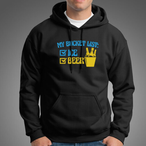 My Bucket List Ice And Beer Hoodies For Men