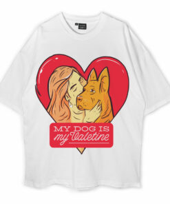 My Dog Is My Valentine Oversized T-Shirt