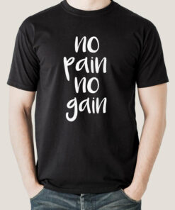 No Pain No Gain – Motivational T-shirt For Men