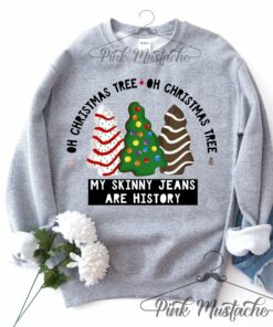 Oh Christmas Tree, Oh Christmas Tree My Skinny Jeans Are History Sweatshirt Christmas  Christmas Sweatshirt Fleece Crewneck