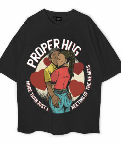 Proper Hug Oversized T-Shirt