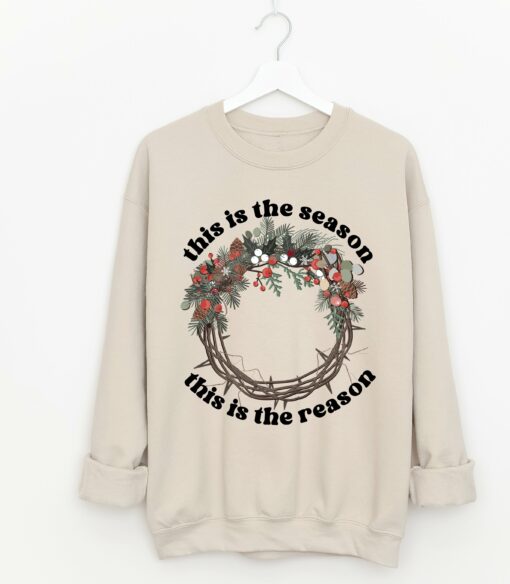 Sand This Is The Season, This Is The Reason Religious Christmas Sweatshirt