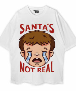 Santa’s Not Real Oversized T-Shirt