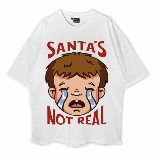 Santa’s Not Real Oversized T-Shirt