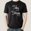 Stay Strong   Men’s T-shirt
