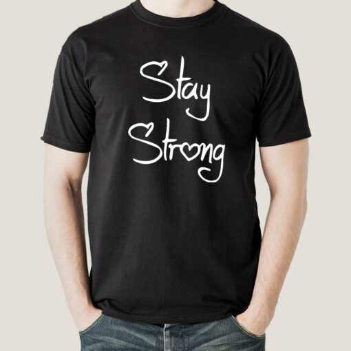 Stay Strong   Men’s T-shirt