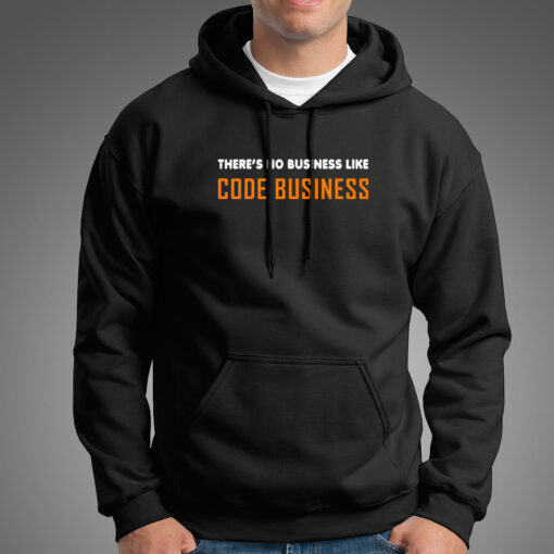 There’s No Business Like Code Business Hoodies For Men