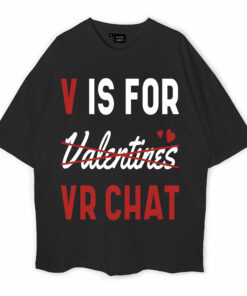 V Is For Valentines VR Chat Oversized T-Shirt