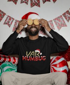 VAR Humbug Xmas Football Soccer T-ShirtSweatshirt