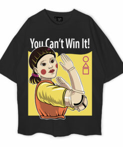 You Can’t Win Oversized T-Shirt