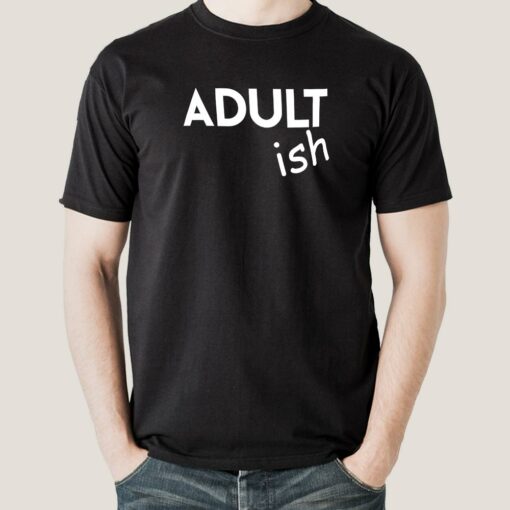 Adult ish Men’s T-shirt