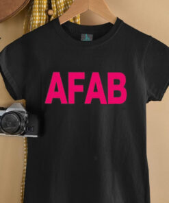 Afab funny shirt