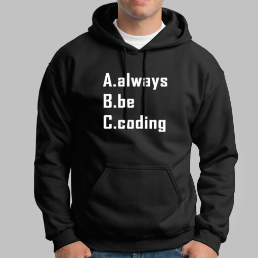 Always Be Coding Programmer Hoodies For Men