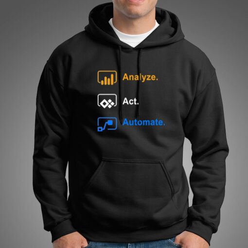 Analyze Act Automate Power Platform Hoodies For Men